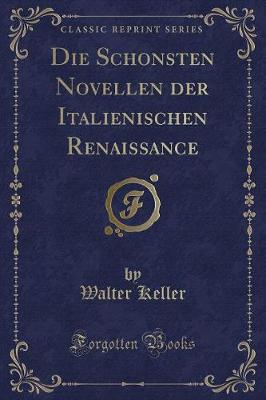 Book cover for Die Schonsten Novellen Der Italienischen Renaissance (Classic Reprint)