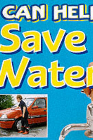 Cover of Natural Disasters: Save Our Water