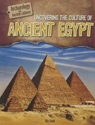 Book cover for Uncovering the Culture of Ancient Egypt