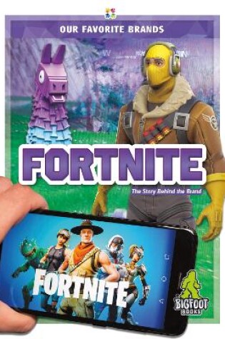 Cover of Our Favourite Brands: Fortnite