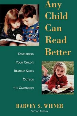 Cover of Any Child Can Read Better: Developing Your Child's Reading Skills Outside the Classroom