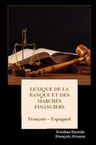 Cover of Lexique de la Banque et des Marchés Financiers Français - Espagnol