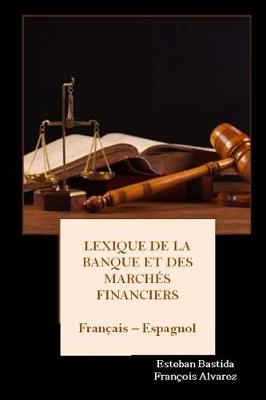 Book cover for Lexique de la Banque et des Marchés Financiers Français - Espagnol