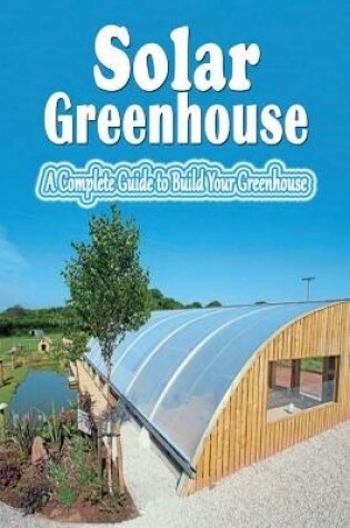 Cover of Solar Greenhouse