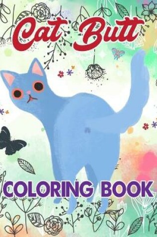 Cover of Cat Butt Coloring Book