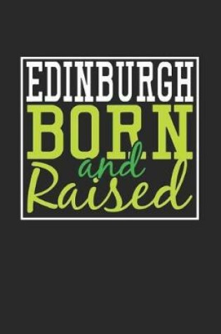 Cover of Edinburgh Born And Raised