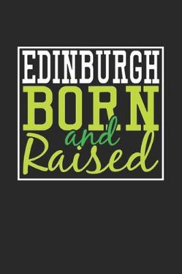 Book cover for Edinburgh Born And Raised