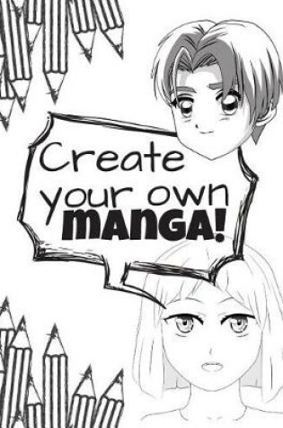 Cover of Create Your Own Manga!