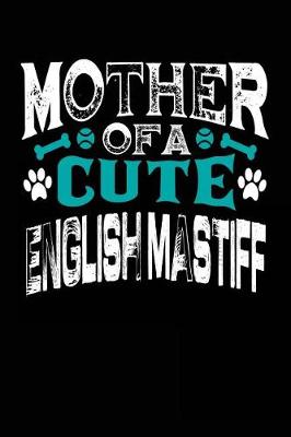 Book cover for Mother Of A Cute English Mastiff