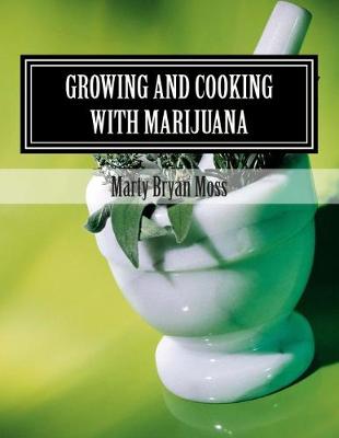 Book cover for Growing and Cooking with Marijuana