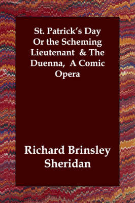 Book cover for St. Patrick's Day Or the Scheming Lieutenant & The Duenna, A Comic Opera