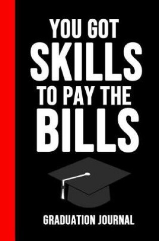 Cover of You Got Skills To Pay The Bills