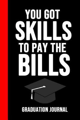 Book cover for You Got Skills To Pay The Bills