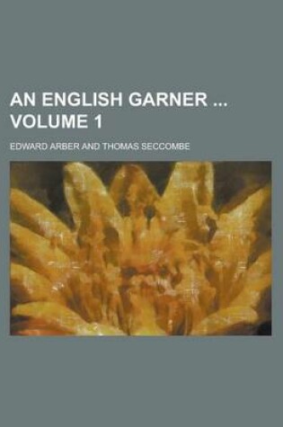 Cover of An English Garner Volume 1