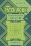 Book cover for Sudoku Patchwork - 200 Hard to Master Puzzles 10x10 (Volume 6)