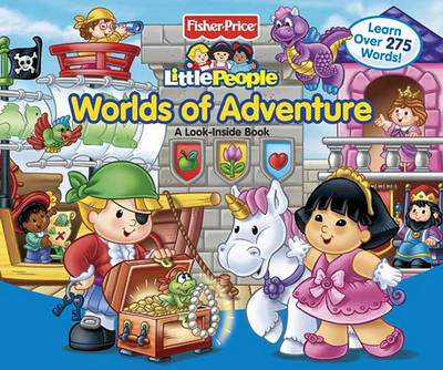 Cover of Fisher-Price Little People Worlds of Adventure: A Look Inside Book