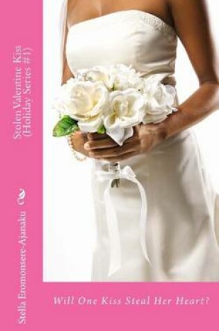 Cover of Stolen Valentine Kiss (Holiday Series #1)