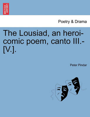 Book cover for The Lousiad, an Heroi-Comic Poem, Canto III.-[V.].