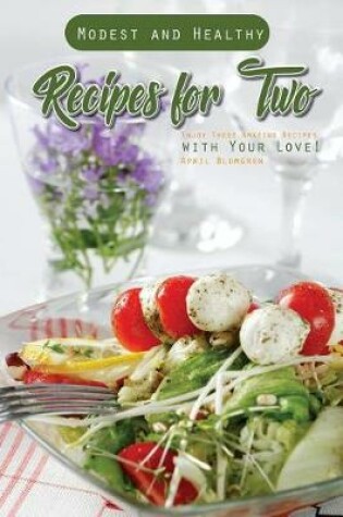 Cover of Modest and Healthy Recipes for Two