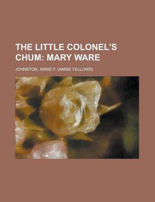 Book cover for The Little Colonel's Chum; Mary Ware