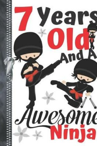 Cover of 7 Years Old And A Awesome Ninja