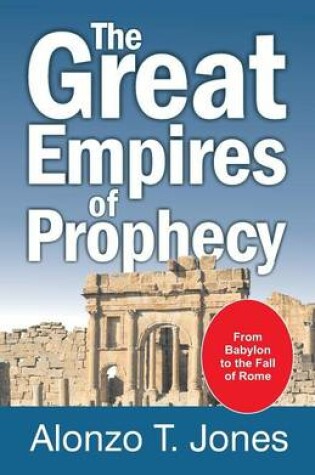 Cover of The Great Empires of Prophecy