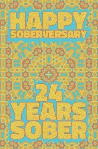 Cover of Happy Soberversary 24 Years Sober