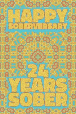Book cover for Happy Soberversary 24 Years Sober