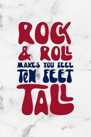 Cover of Rock & Roll Makes You Feel Ten Feet Tall