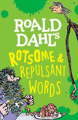 Book cover for Roald Dahl's Rotsome & Repulsant Words