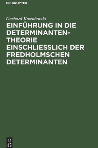 Cover of Einfuhrung in Die Determinantentheorie Einschliesslich Der Fredholmschen Determinanten