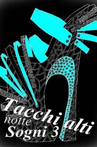 Cover of Tacchi alti Sogni notte 3