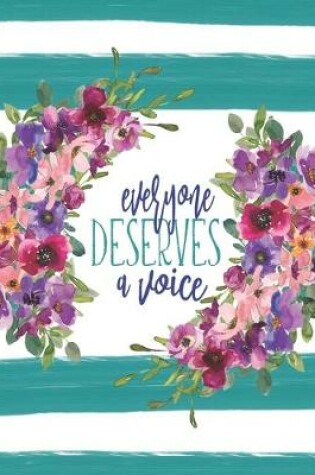 Cover of Everyone Deserves A Voice