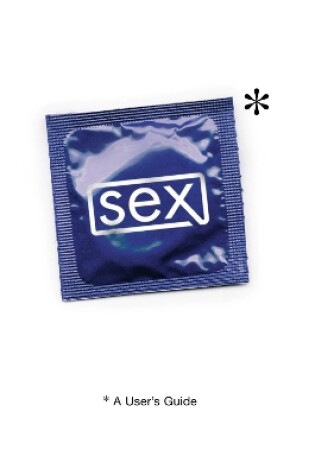 Cover of Sex: A User's Guide