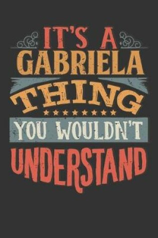 Cover of Its A Gabriela Thing You Wouldnt Understand