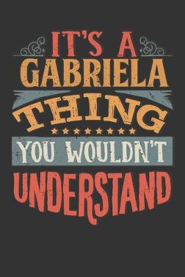 Book cover for Its A Gabriela Thing You Wouldnt Understand