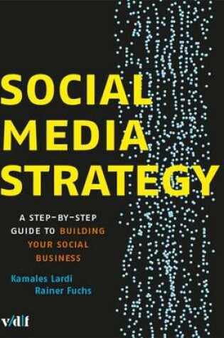 Cover of Social Media Strategy: A Step-by-step Guide to Building Your Social Business