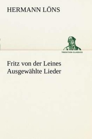 Cover of Fritz Von Der Leines Ausgewahlte Lieder