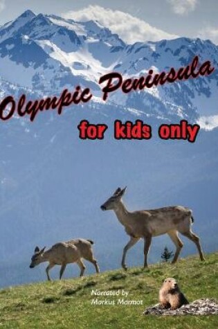 Cover of Olympic Peninsula - For Kids Only