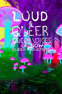 Book cover for Loud & Queer 15 - Queer Monsters