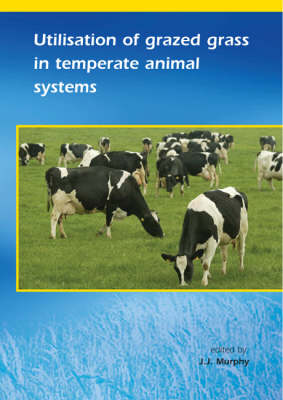 Cover of Utilisation of Grazed Grass in Temperate Animal Systems