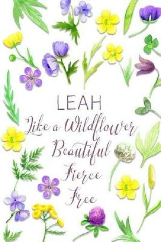 Cover of Leah Like a Wildflower Beautiful Fierce Free