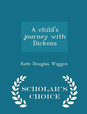 Book cover for A Child's Journey with Dickens - Scholar's Choice Edition