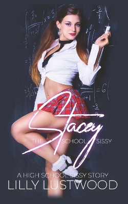 Book cover for Stacey The School Slut Sissy