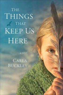 Book cover for The Things That Keep Us Here