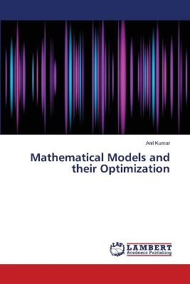 Book cover for Mathematical Models and their Optimization