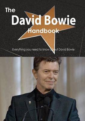 Book cover for The David Bowie Handbook - Everything You Need to Know about David Bowie