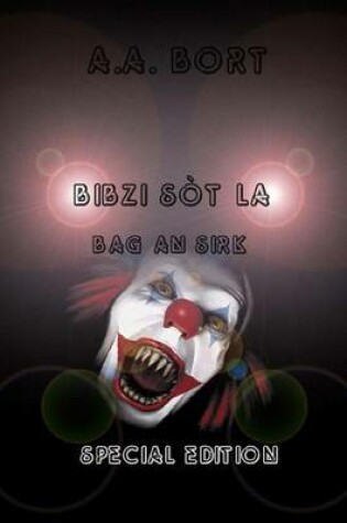 Cover of Bibzi Sot La Bag an Sirk Special Edition