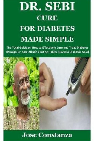 Cover of Dr. Sebi Cure for Diabetes Made Simple