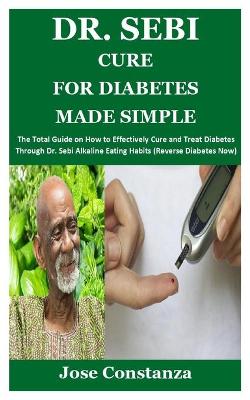 Cover of Dr. Sebi Cure for Diabetes Made Simple
